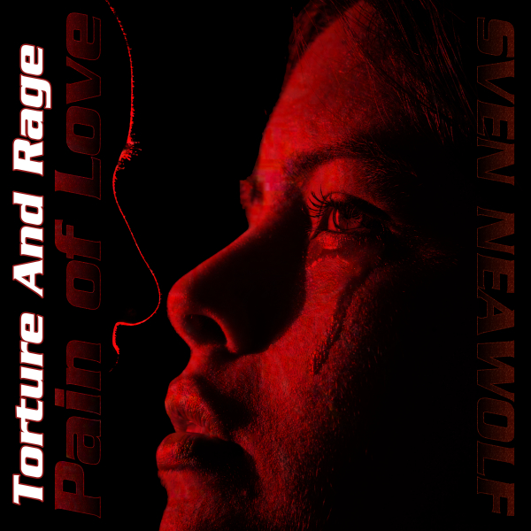 coverimage ... Torture And Rage ... Sven Neawolf
