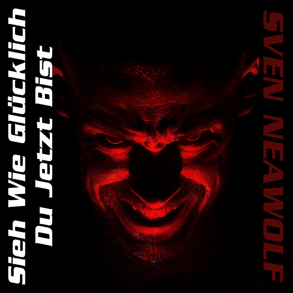 coverimage ... Sieh Wie Glücklich Du Jetzt Bist ... Sven Neawolf