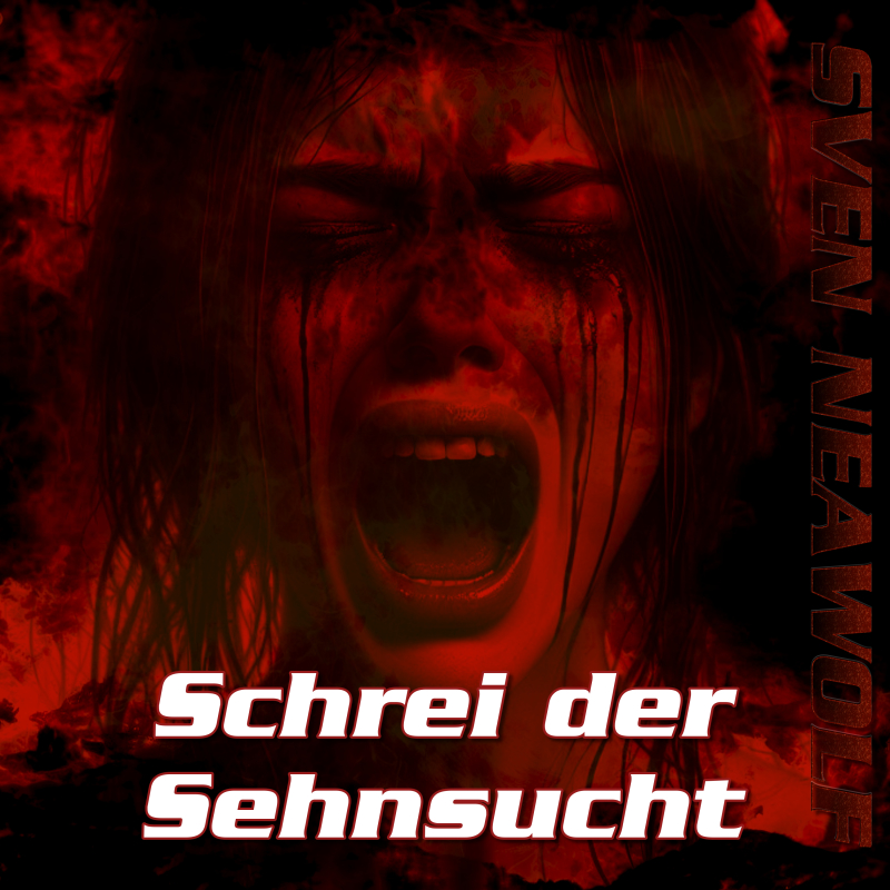 coverimage ... Schrei der Sehnsucht ... Sven Neawolf