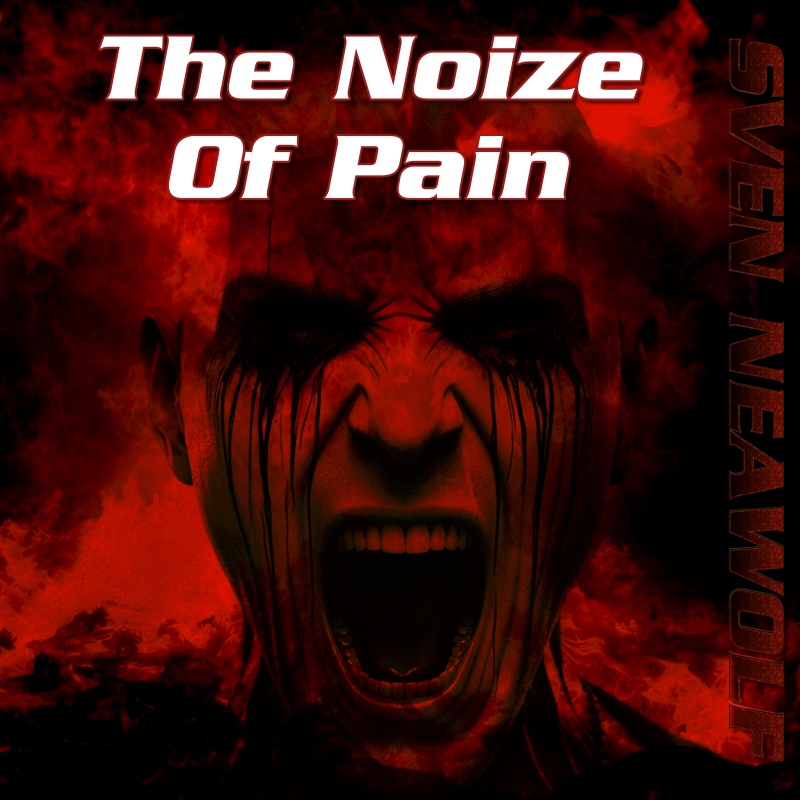 coverimage ... The Noize Of Pain ... Sven Neawolf