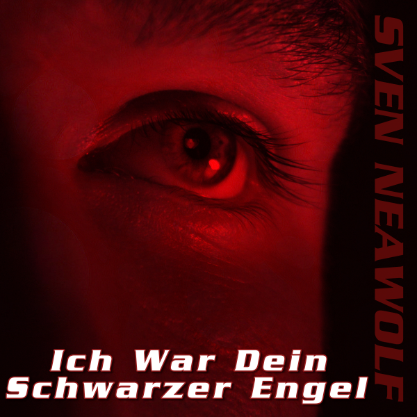coverimage ... Ich War Dein Schwarzer Engel ... Sven Neawolf