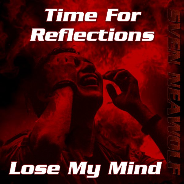 coverimage ... Time For Reflections - Lose My Mind ... Sven Neawolf